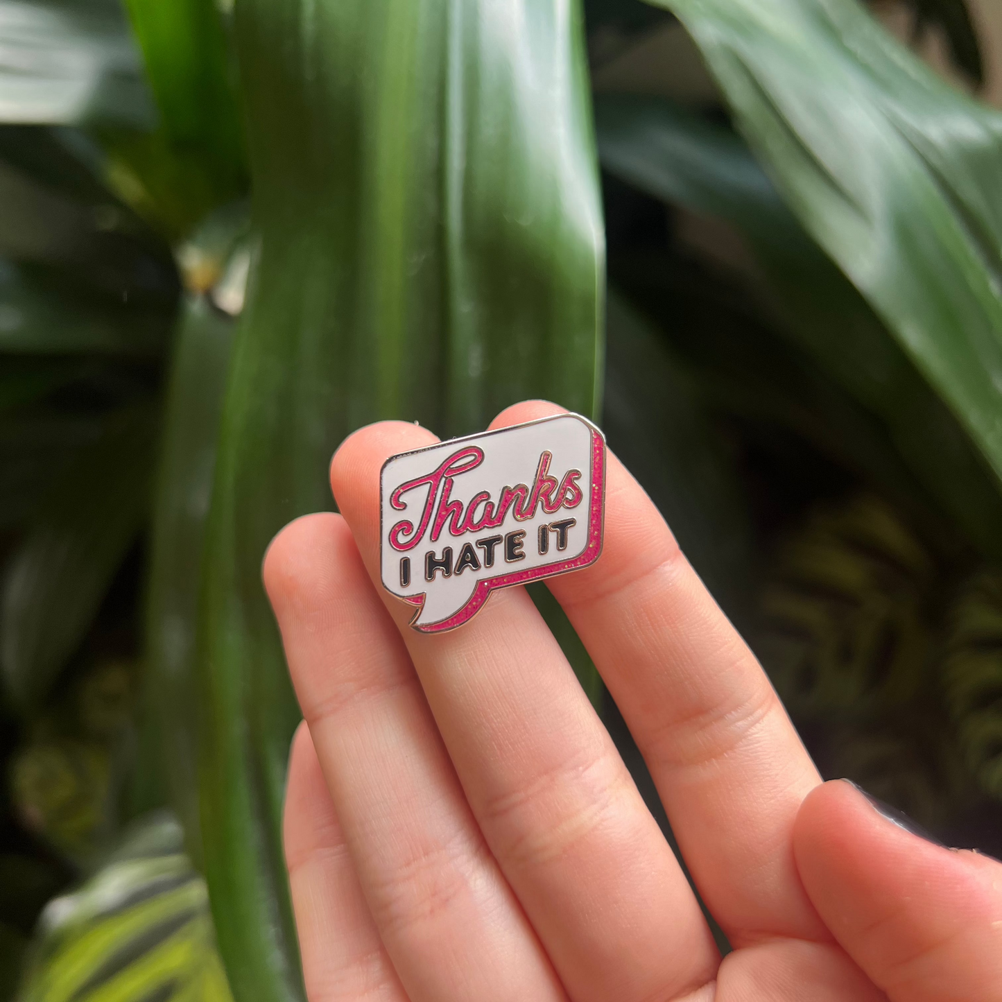 Pin - Thanks I Hate It